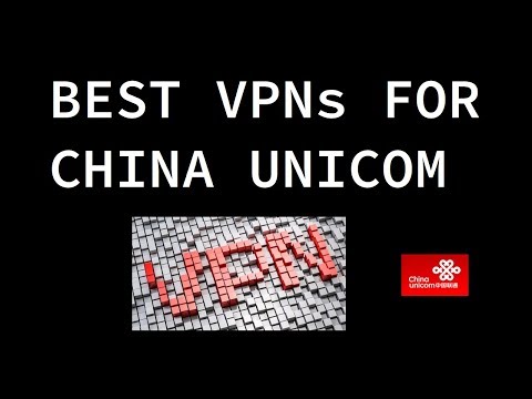 Top VPN servers for China Unicom